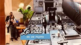 LA VIDA DE UN PILOTO 👨‍✈️  || ✈️ Río de Janeiro