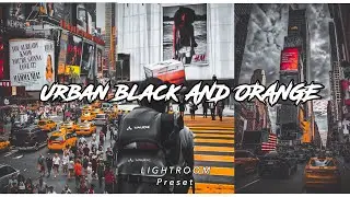 Lightroom Preset : Urban Black And Orange