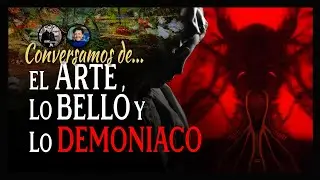 🎨 El ARTE, lo BELLO y lo DEMONIACO