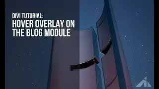 Divi Tutorial -  Hover Overlay on the Blog Module