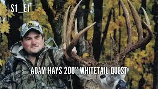 Adam Hays 200” whitetail quest