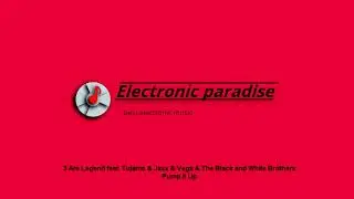3 Are Legend feat. Tujamo & Jaxx & Vega & The Black and White Brothers - Pump It Up