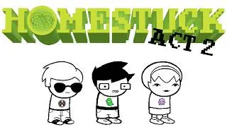 Homestuck | Act 2 | Comic Dub