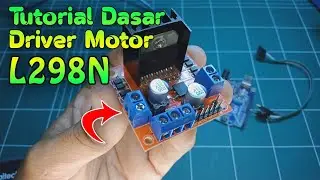 Tutorial Dasar Driver Motor L298N