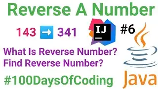 Reverse A Number Program in Java | Reverse Program | What is Reverse Number 