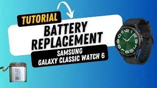 Samsung Classic Watch 6 Battery replacement - Repair tutorial