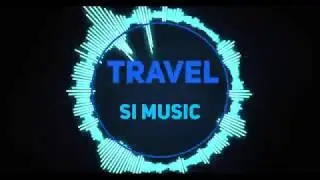 Travel | SI MUSIC