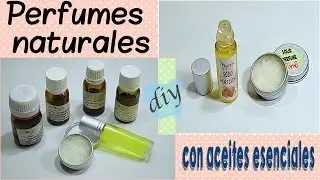 Cómo hacer perfumes naturales con aceites esenciales