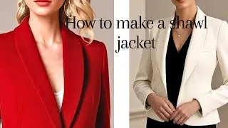 How to cut and sew a shawl jacket in (10 minutes) 🥰 