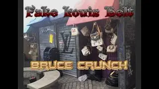Bruce Crunch - "Fake Louis Belt"