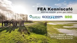 FEA Kenniscafé over WKO en groen gas maken