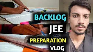 👷‍♂️BACKLOG COMPLETION STUDY VLOG || JEE PREPARATION VLOG
