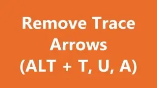 Excel Shortcuts - Remove Trace Arrows