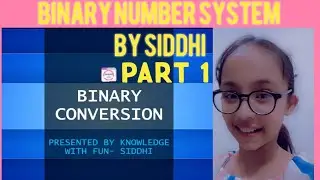 Binary Number System By Siddhi || Part 1 || #siddhibinarysystem || For class 6-8
