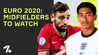 EURO 2020: Ones To Watch - Midfielders