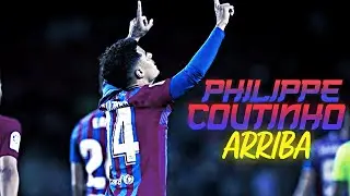 Philippe Coutinho → [Ak Lipe - Arriba] - Skills & Goals