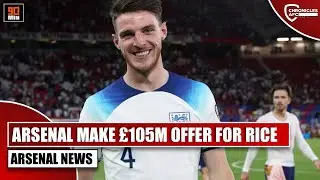 ARSENAL MAKE £105M OFFER FOR DECLAN RICE! WITH @TheGoonerTalkTV