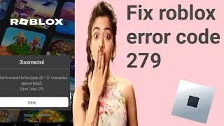 How to fix roblox error code 279 on android