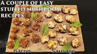 Stuffed Mushrooms 2 ways!