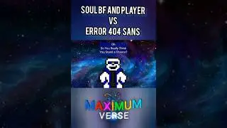 SOUL BF AND PLAYER VS ERROR 404 SANS Animation
