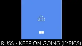 Russ - Keep On Going feat. Bas (Lyrics)