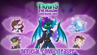 Official Web Comic Teaser | Travis the Dragon Dimension Ride