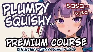 [Binaural ASMR] Mindmelting Plump n' Sticky Premium Course!