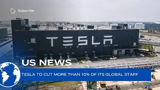 Tesla to cut more than 10% of its global staff