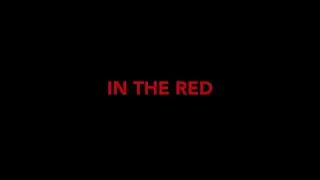 In The Red - Documentary Film