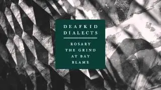 Deafkid - Dialects (Full EP Stream)