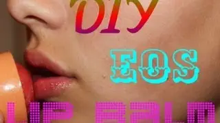 DIY eos Lip Balm