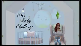 Tot problems 100 Baby Challenge