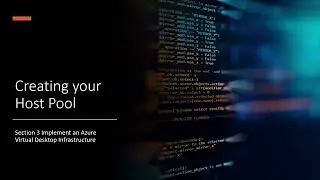 Creating a Host Pool in Azure Virtual Desktop