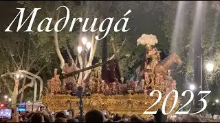 MADRUGÁ | Semana Santa Sevilla 2023