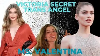 The First ever Victoria Secret Trans Angel Ms . Valetina from Brazil / HRT Update