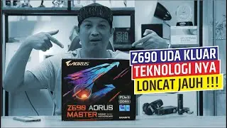 @322 semakin GILA teknologi jaman sekarang | Feat Motherboard Z690 Gigabyte aorus master