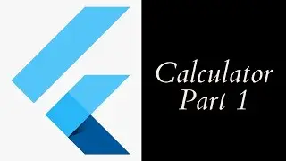 Calculator App using Flutter | Day 144 | Part 1