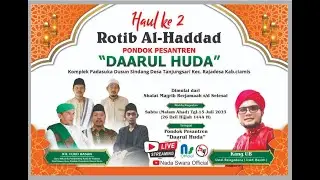 Haul Ke-2 Ratib Al-Haddad / Ponpes Darul Huda