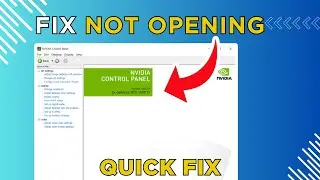 How To Fix NVIDIA Control Panel Not Opening - Full Guide