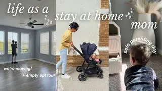 SOLO PARENTING VLOG: a day in my life as a SAHM, moving, and empty apartment tour 2024