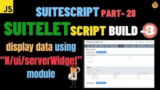 SuiteScript Tutorial - Suitelet | Build -3 | Add Search Results to Suitelet Sublist | Netsuite