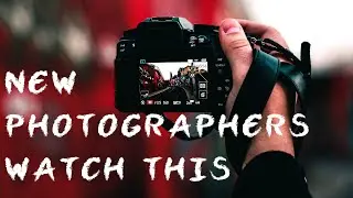 5 Lessons For Beginner Photographers