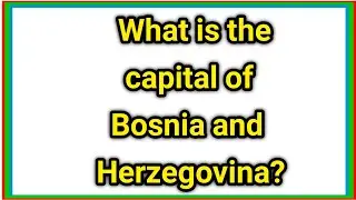 What is the capital of Bosnia and Herzegovina?