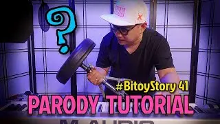 #BitoyStory 41: "PARODY TUTORIAL"