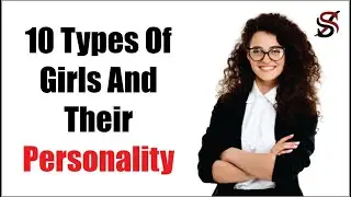10 Types Of Girls And Their Personality