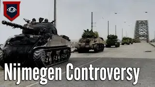 Did the British stop for tea at Nijmegen bridge? | The Nijmegen Controversy | September 1944