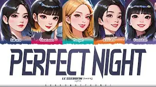 LE SSERAFIM 'Perfect Night' with OVERWATCH 2 Lyrics [Color Coded_Eng] | ShadowByYoongi