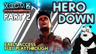 HERO DOWN! [#2] XCOM: War of the Chosen with HybridPanda