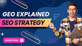 GEO Explained: Why Generative Engine Optimization Deserves a Spot in Your SEO Strategy