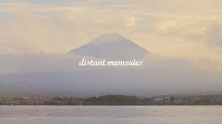 distant memories